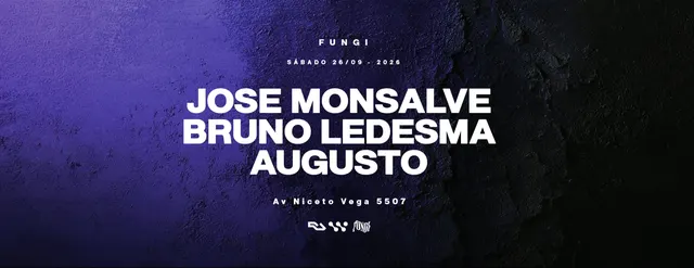 FUNGI PRESENTS JOSÉ MONSALVE / AUGUSTO / BRUNO LEDESMA at Niceto Bar