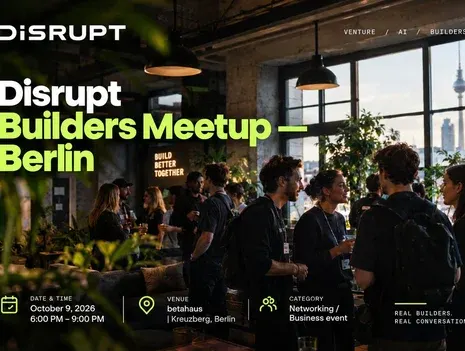 Disrupt Builders Meetup – Berlin