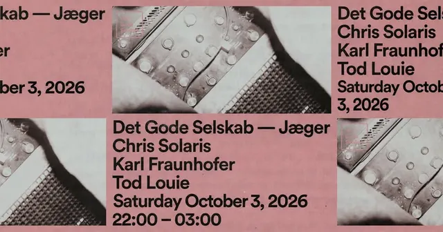Det Gode Selskab x Nightflight: Tod Louie & Chris Solaris | Karl Fraunhofer