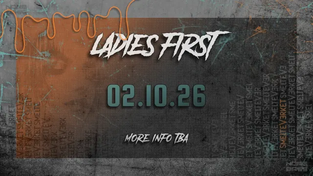 Ladies First // INTERNATIONAL DEBUT TBA // 02.10.26