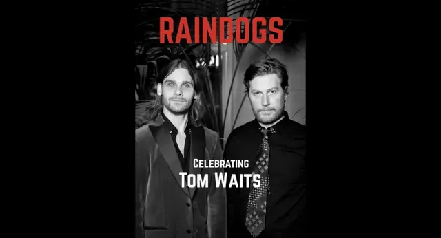 RAINDOGS - Celebrating Tom Waits