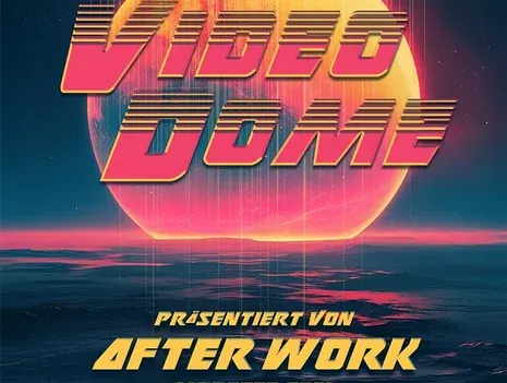 After Work Party and VIDEO DOME